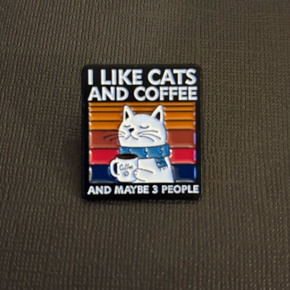 (3 for $20) Cat & Coffee Brooch Pin • I Like Cats Coffee & Maybe 3 People new